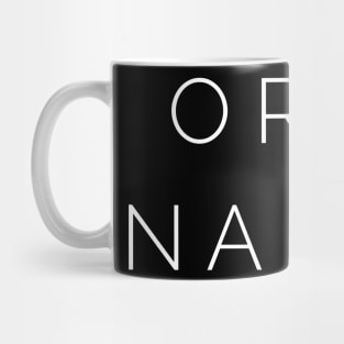 Or Nah Mug